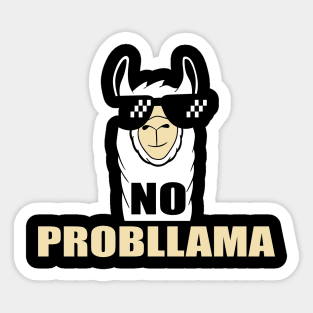 No Probllama - Cool Funny Llama lovers Sticker